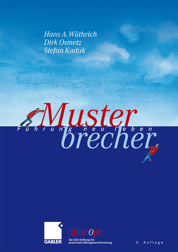Cover: 9783834910318 | Musterbrecher | Führung neu leben | Hans A. Wüthrich (u. a.) | Buch