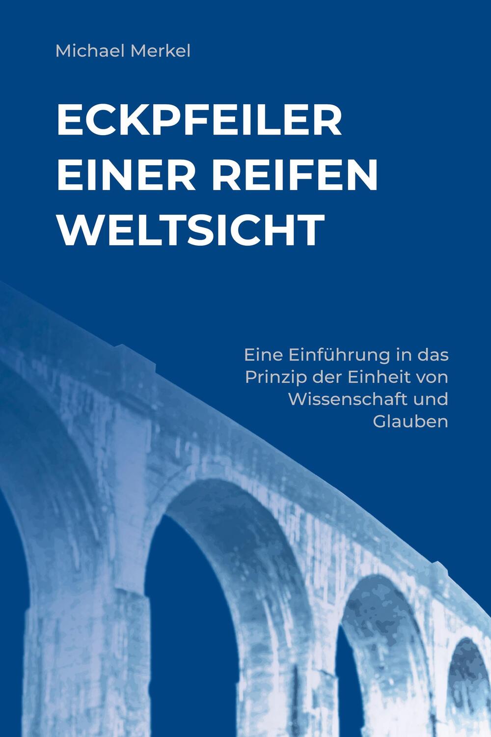 Cover: 9783347254053 | Eckpfeiler einer reifen Weltsicht | Michael Merkel | Buch | 692 S.