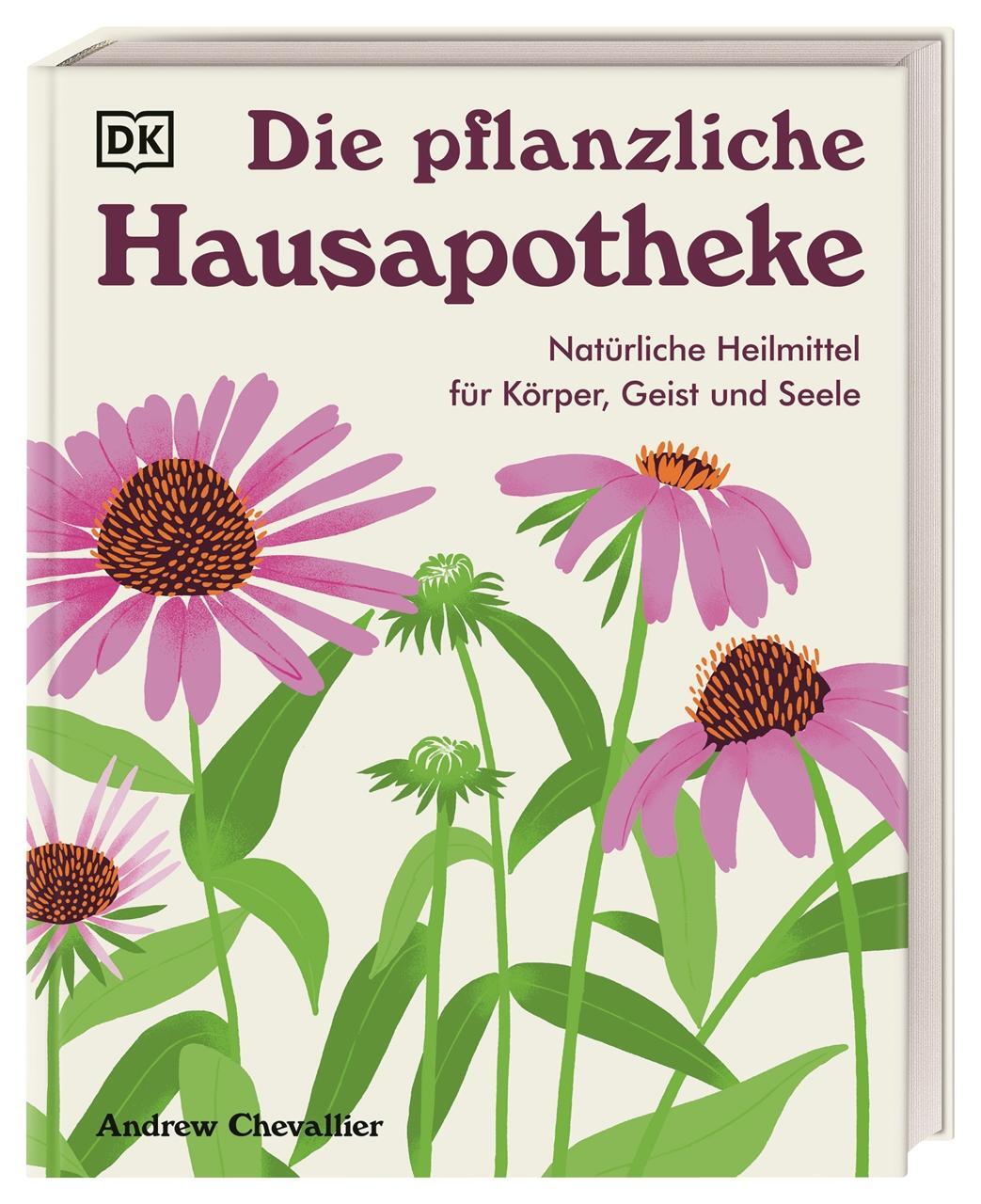 Cover: 9783831048564 | Die pflanzliche Hausapotheke | Andrew Chevallier | Buch | 256 S.