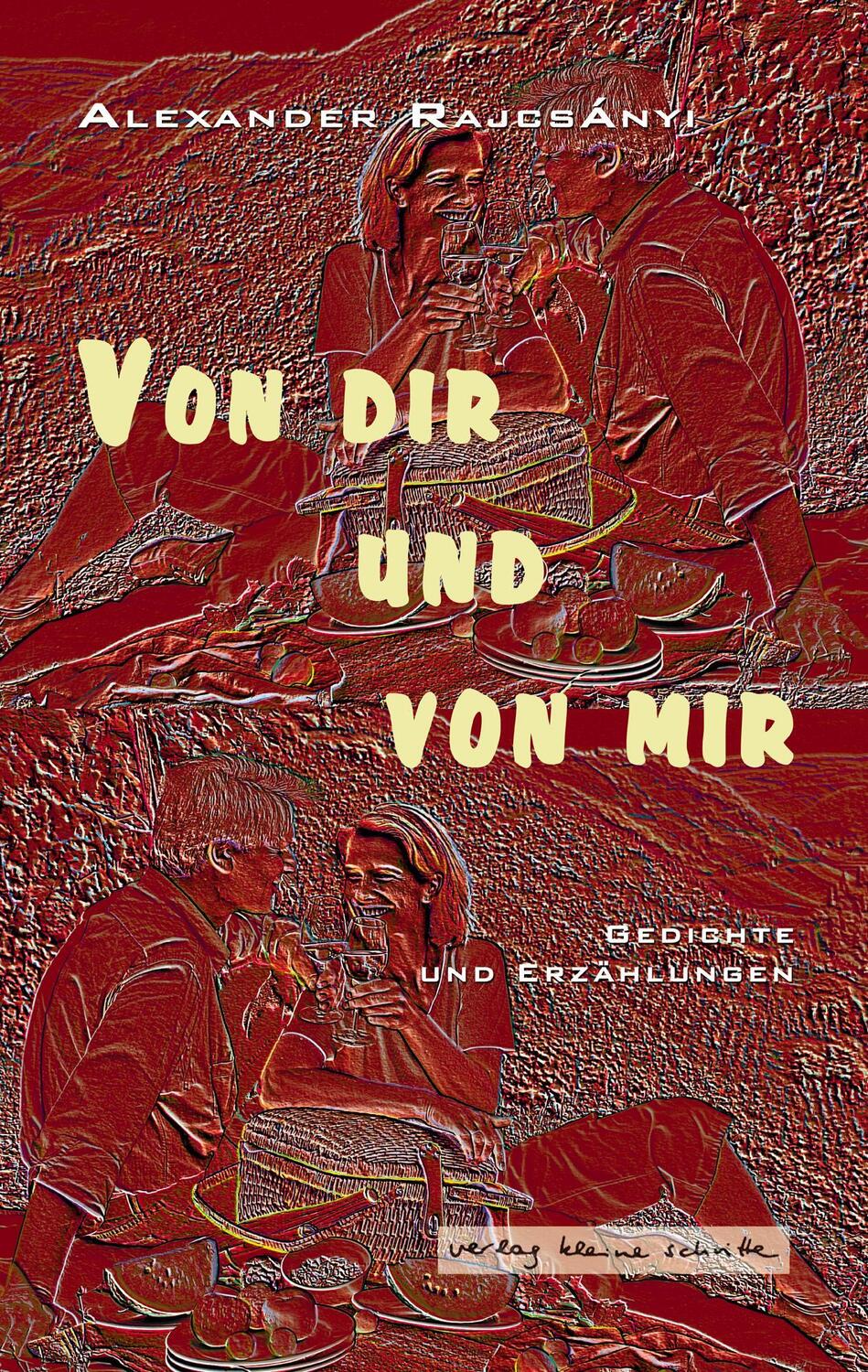 Cover: 9783899681123 | Rajcsányi, A: Von dir und von mir | Gedichte und Erzählungen | Buch