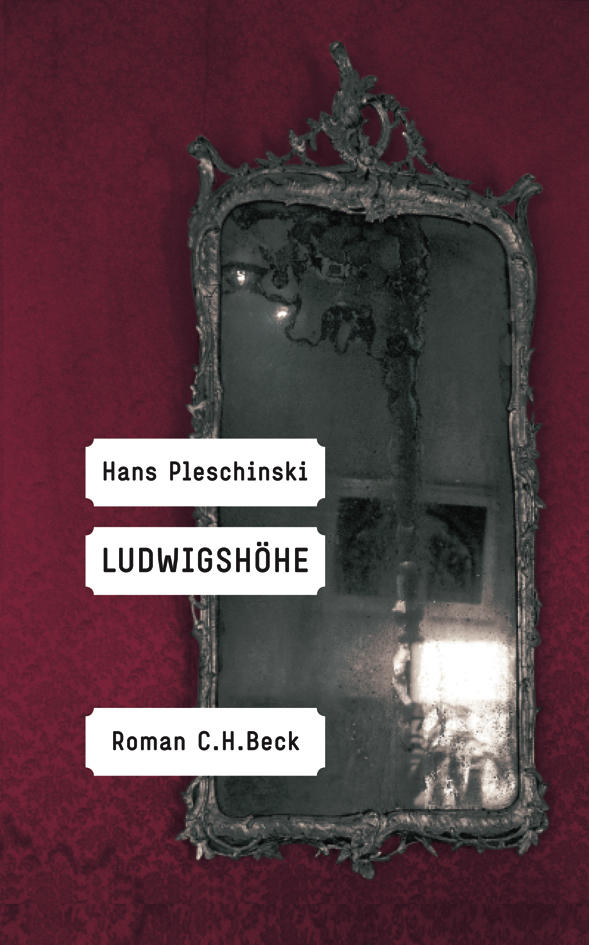 Cover: 9783406576898 | Ludwigshöhe | Roman | Hans Pleschinski | Buch | Deutsch | 2008 | Beck
