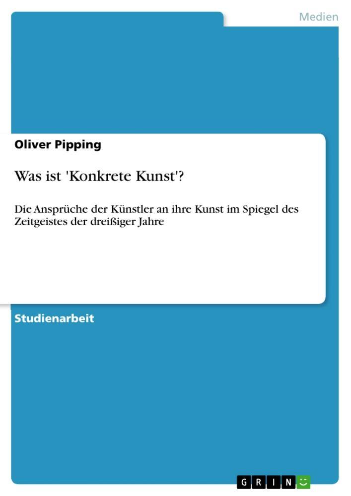 Cover: 9783656246336 | Was ist 'Konkrete Kunst'? | Oliver Pipping | Taschenbuch | Paperback