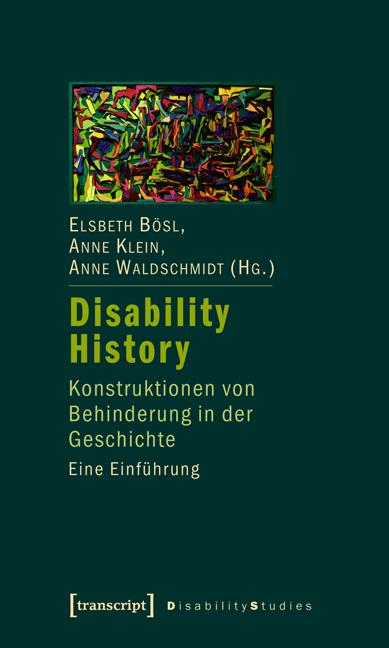 Cover: 9783837613612 | Disability History | Elsbeth Bösl (u. a.) | Taschenbuch | 258 S.