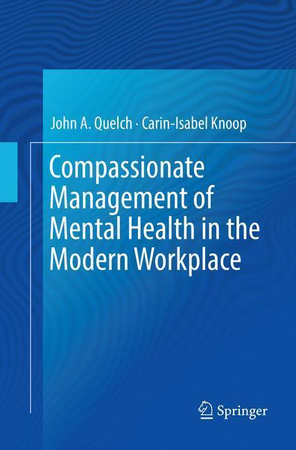 Cover: 9783030100711 | Compassionate Management of Mental Health in the Modern Workplace
