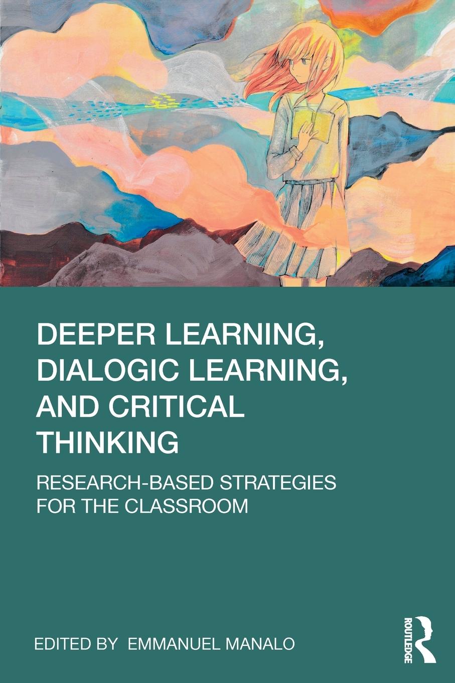 Cover: 9780367262259 | Deeper Learning, Dialogic Learning, and Critical Thinking | Manalo