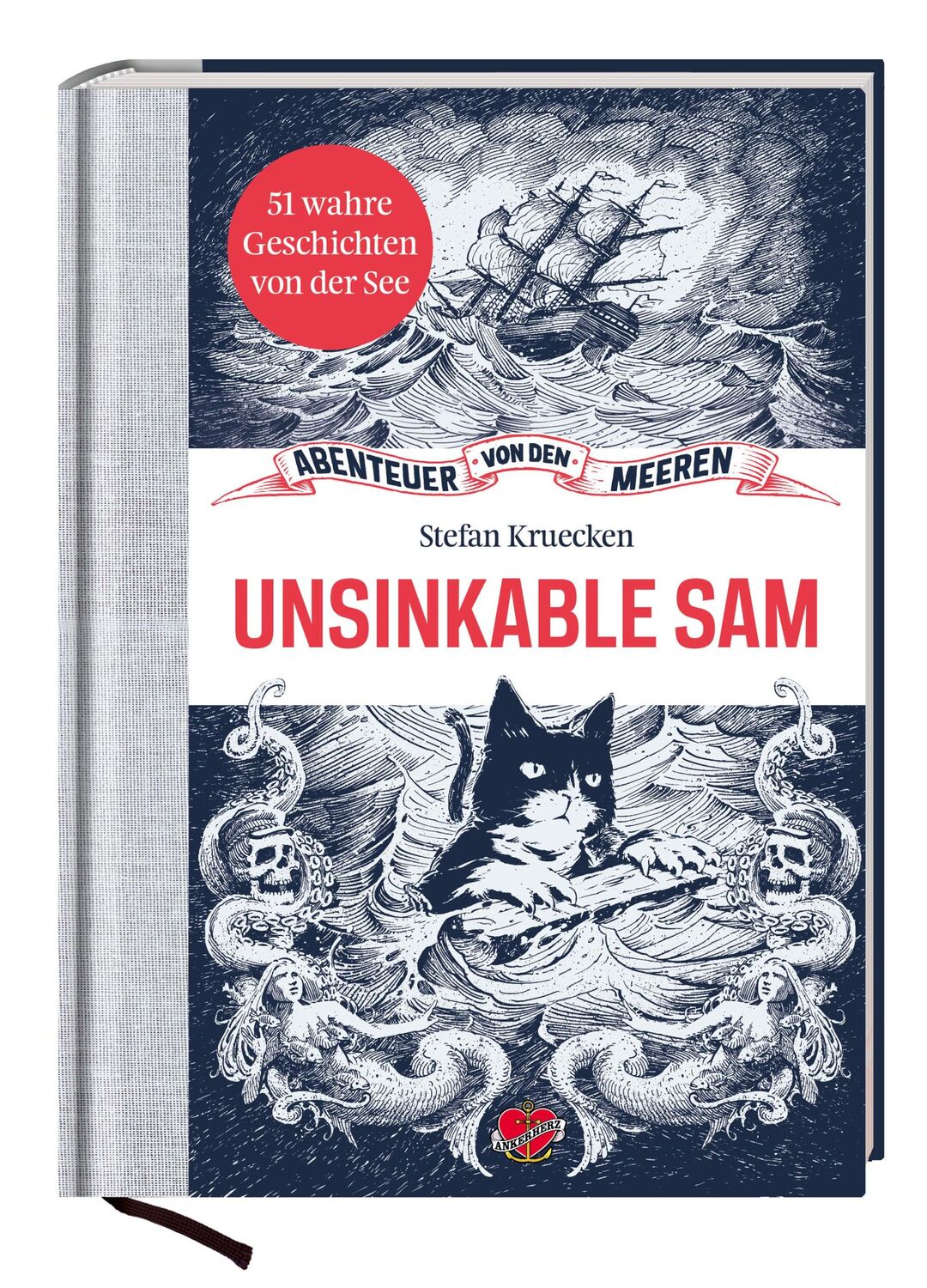 Cover: 9783945877586 | Unsinkable Sam | 51 wahre Geschichten von der See | Stefan Kruecken