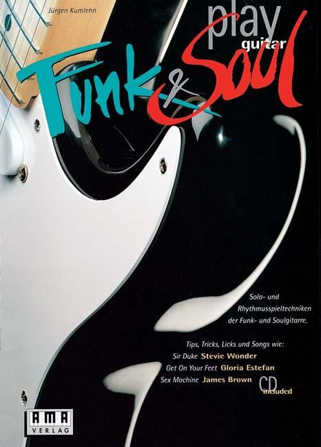 Cover: 9783927190436 | Play Funk und Soul Guitar. Inkl. CD | Jürgen Kumlehn | Taschenbuch