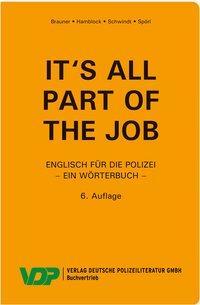 Cover: 9783801108304 | It's all part of the job - Ein Wörterbuch | Englisch für die Polizei