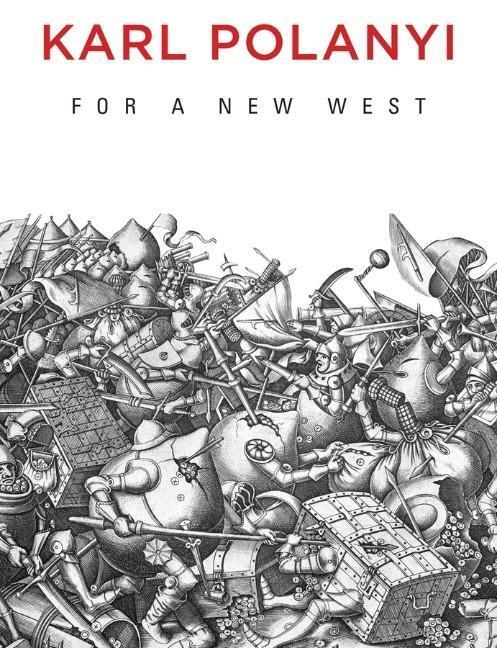 Cover: 9780745684444 | For a New West | Essays, 1919-1958 | Karl Polanyi | Taschenbuch | 2014