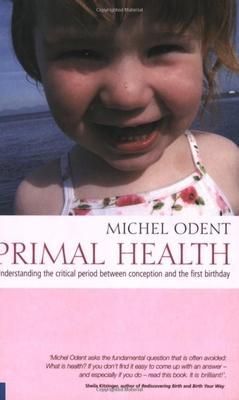 Cover: 9781905570089 | Primal Health | Michel Odent | Taschenbuch | Kartoniert / Broschiert