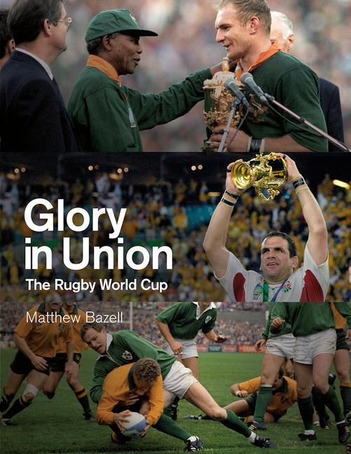 Cover: 9781801503808 | Glory in Union | The Rugby World Cup | Matthew Bazell | Buch | 2023