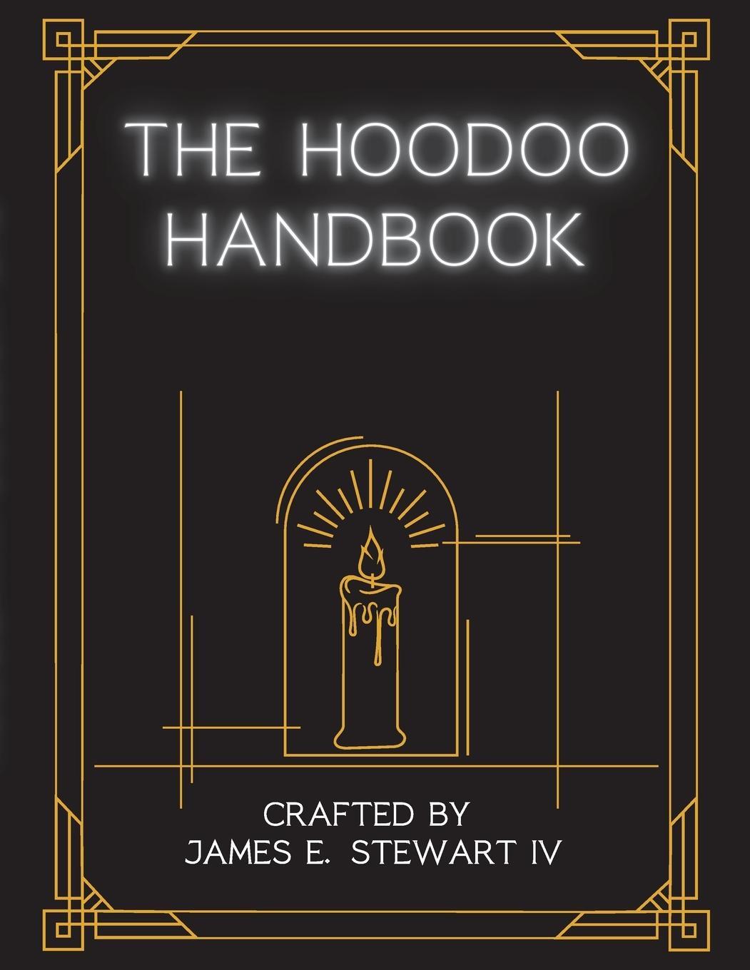 Cover: 9798218185862 | The Hoodoo Handbook | James E Stewart | Taschenbuch | Paperback | 2023