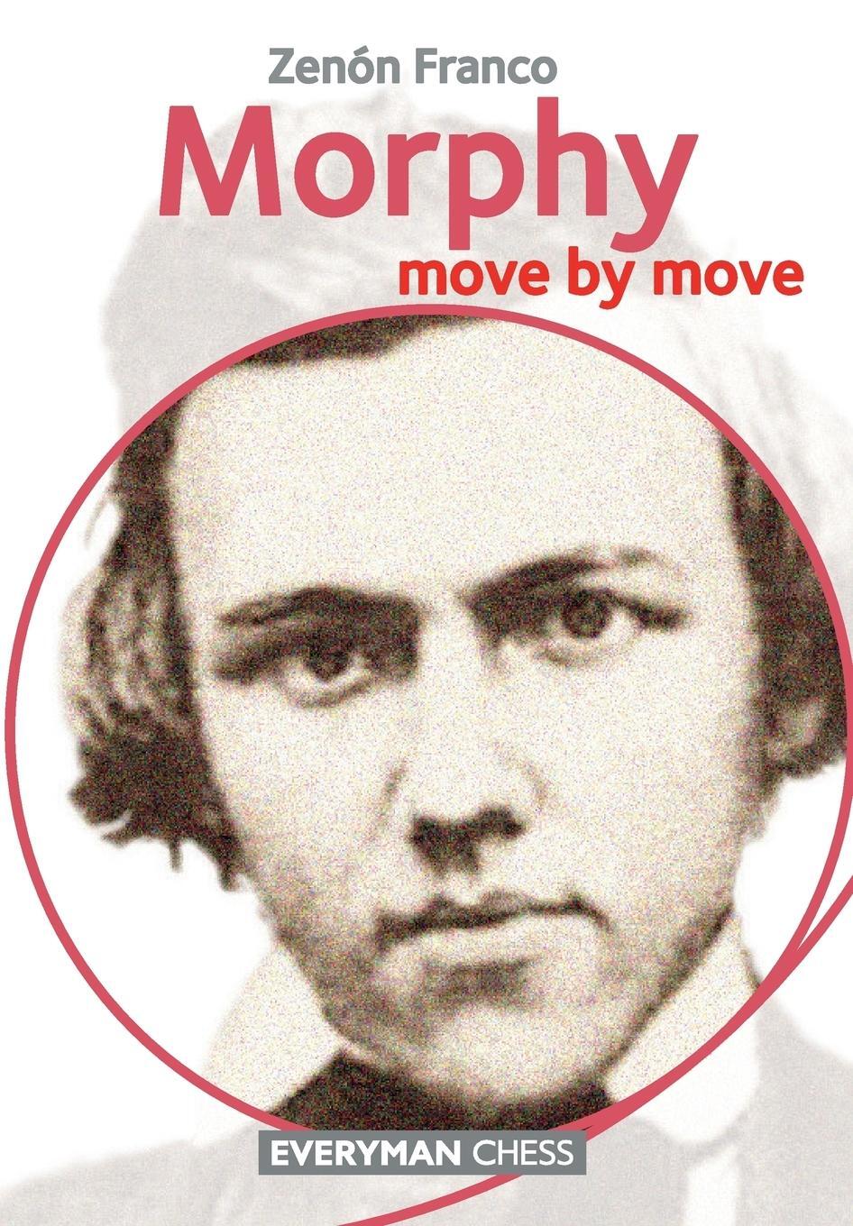 Cover: 9781781943618 | Morphy | Move by Move | Zenon Franco | Taschenbuch | Paperback | 2016