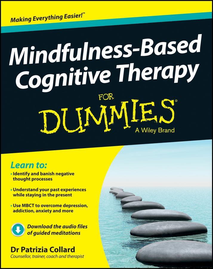 Cover: 9781118519462 | Mindfulness-Based Cognitive Therapy For Dummies | Patrizia Collard