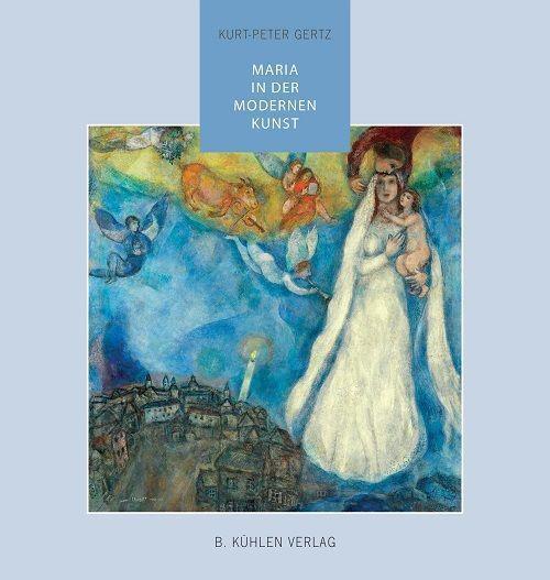 Cover: 9783874485753 | MARIA in der modernen Kunst | Kurt-Peter Gertz | Buch | 216 S. | 2023