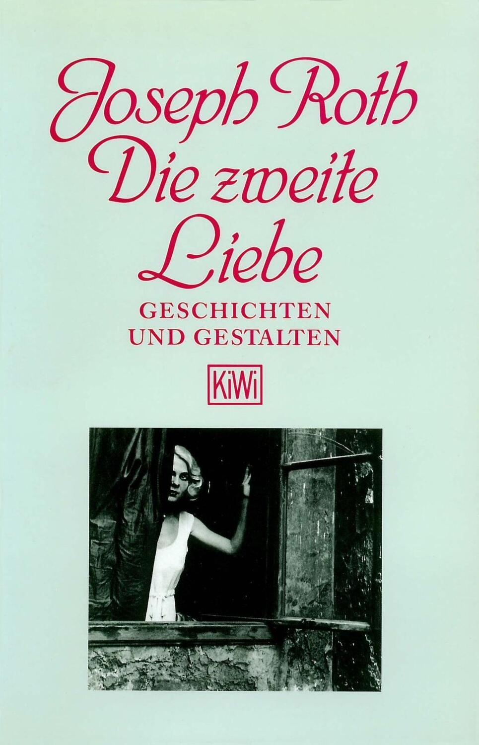 Cover: 9783462022629 | Die zweite Liebe | Geschichten und Gestalten | Joseph Roth | Buch
