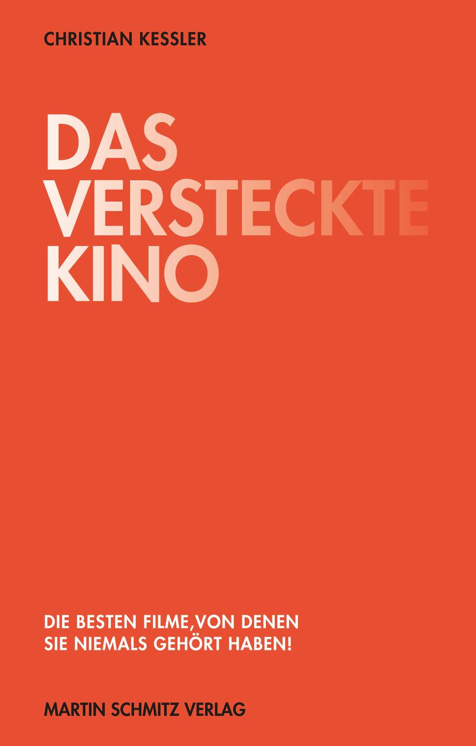 Cover: 9783927795747 | Das versteckte Kino | Christian Keßler | Taschenbuch | Deutsch | 2016
