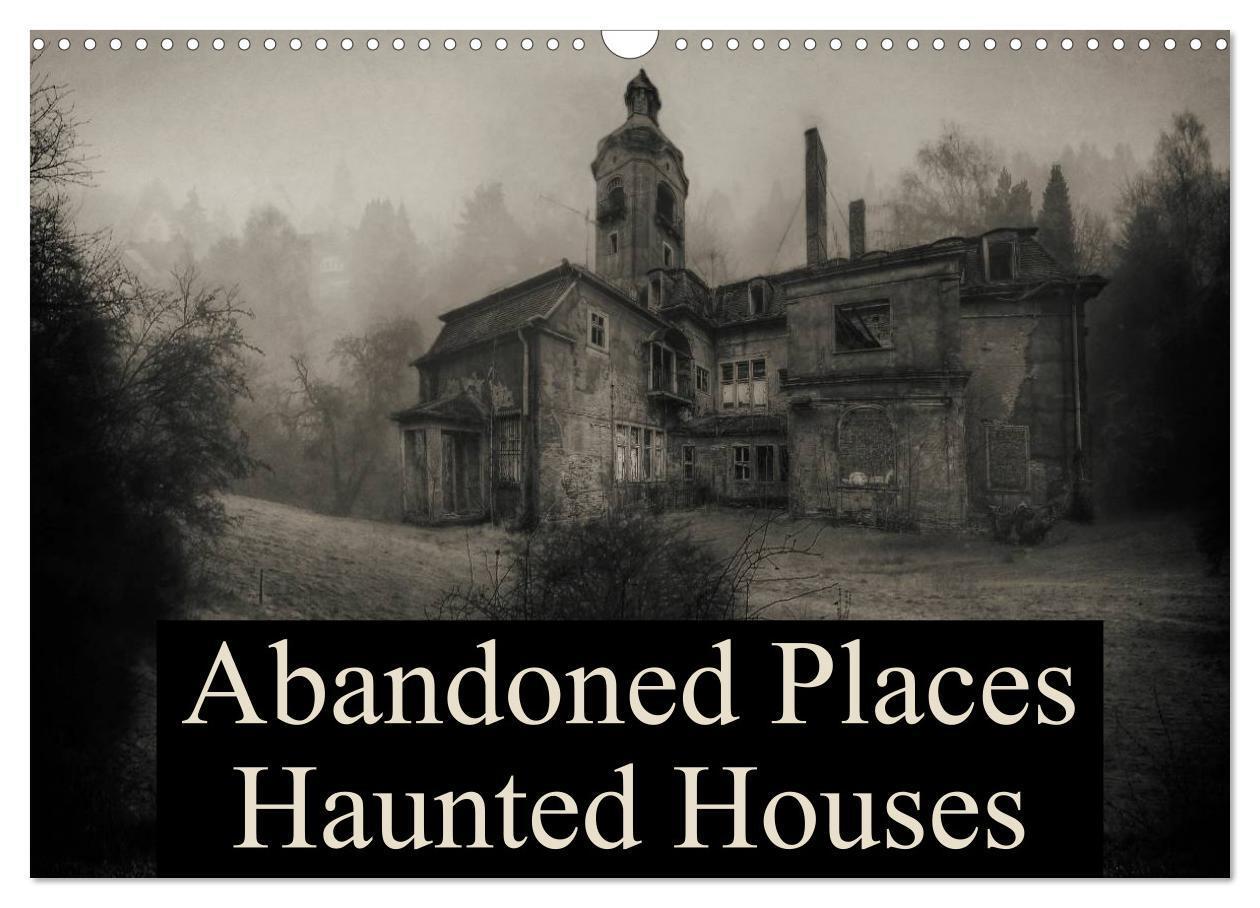 Cover: 9781325955602 | Abandoned Places Haunted Houses (Wall Calendar 2025 DIN A3...