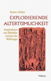 Cover: 9783835308800 | Explodierende Altertümlichkeit | Bastian Schlüter | Buch | 463 S.