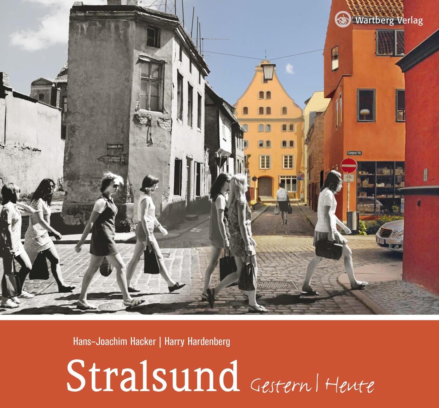 Cover: 9783831324682 | Stralsund - gestern und heute | Hans-Joachim Hacker (u. a.) | Buch