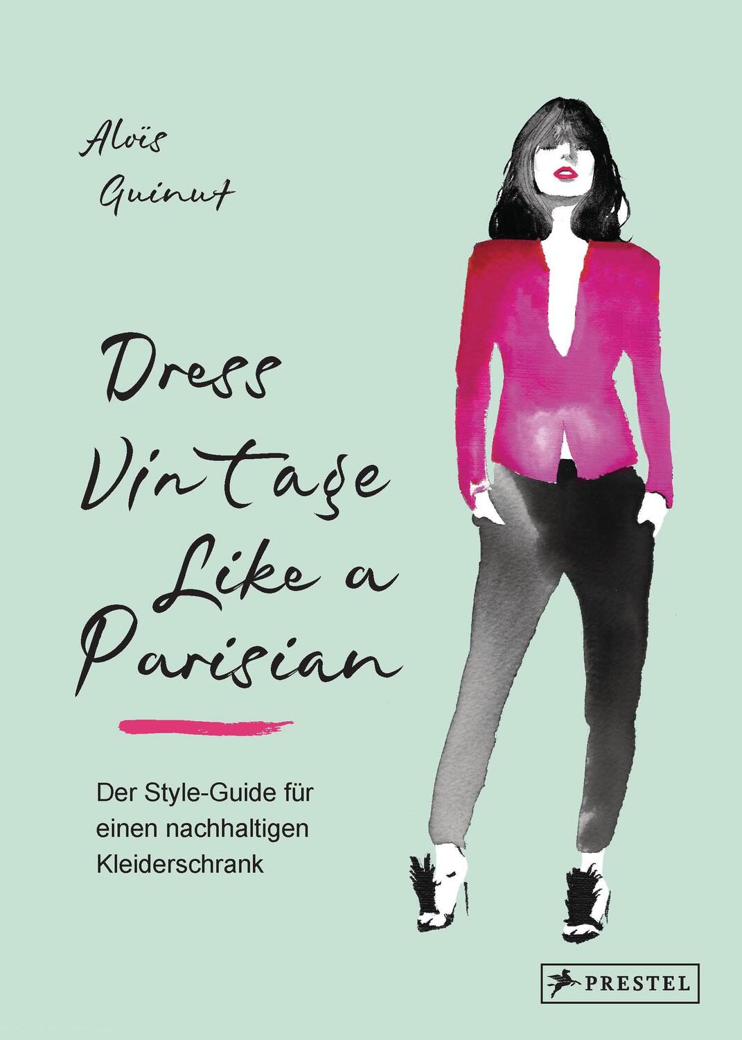 Cover: 9783791386959 | Dress Vintage Like a Parisian | Aloïs Guinut | Buch | 224 S. | Deutsch