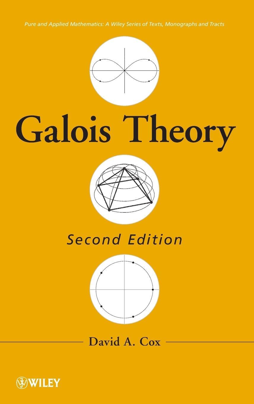 Cover: 9781118072059 | Galois Theory 2e | David A Cox | Buch | 608 S. | Englisch | 2012