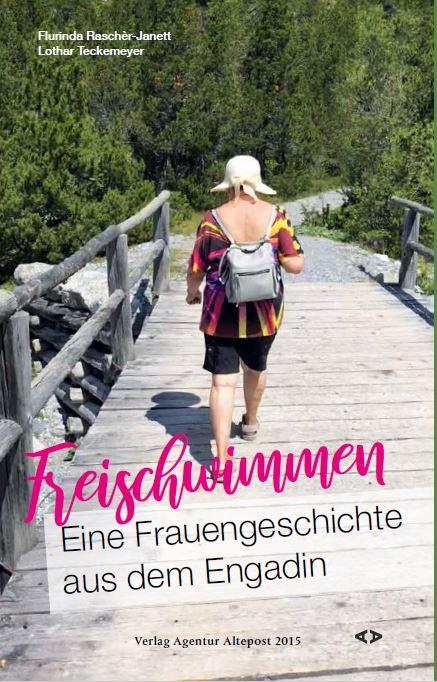 Cover: 9783981752885 | Freischwimmen. Eine Frauengeschichte aus dem Engadin | Buch | Deutsch