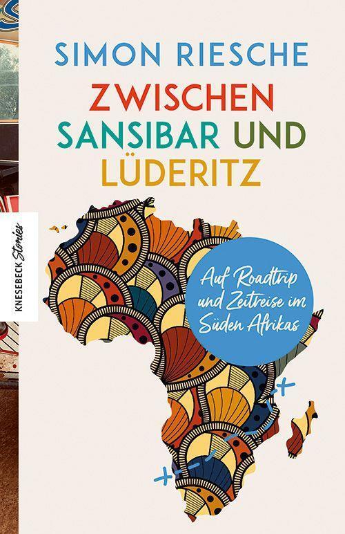 Cover: 9783957287434 | Zwischen Sansibar und Lüderitz | Simon Riesche | Taschenbuch | 224 S.