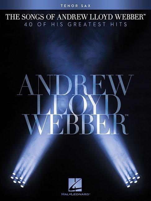 Cover: 9781476814018 | The Songs of Andrew Lloyd Webber: Tenor Sax | Taschenbuch | Buch