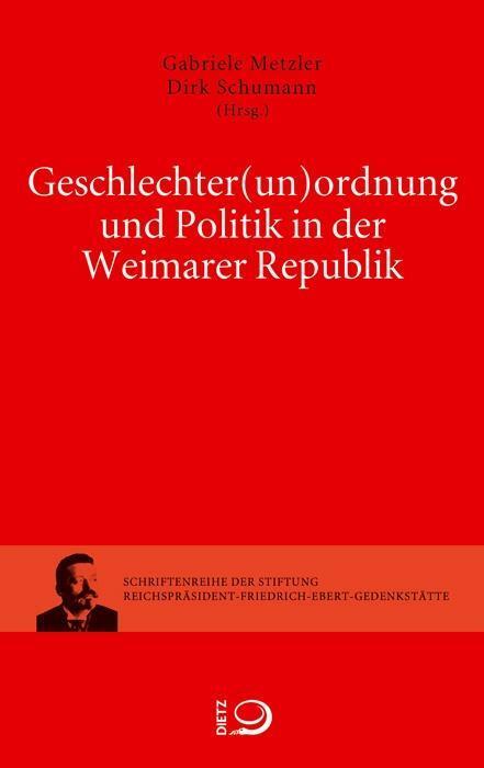 Cover: 9783801242367 | Geschlechter(un)ordnung und Politik in der Weimarer Republik | Metzler