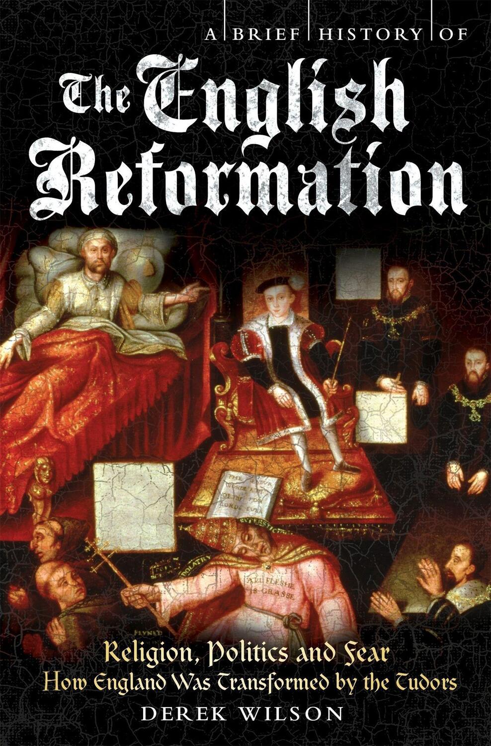 Cover: 9781845296469 | A Brief History of the English Reformation | Derek Wilson | Buch