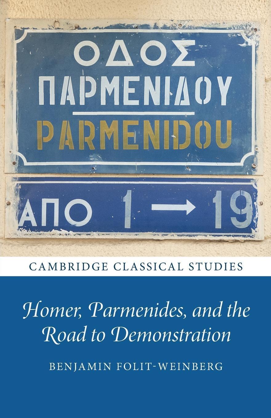 Cover: 9781009048484 | Homer, Parmenides, and the Road to Demonstration | Folit-Weinberg