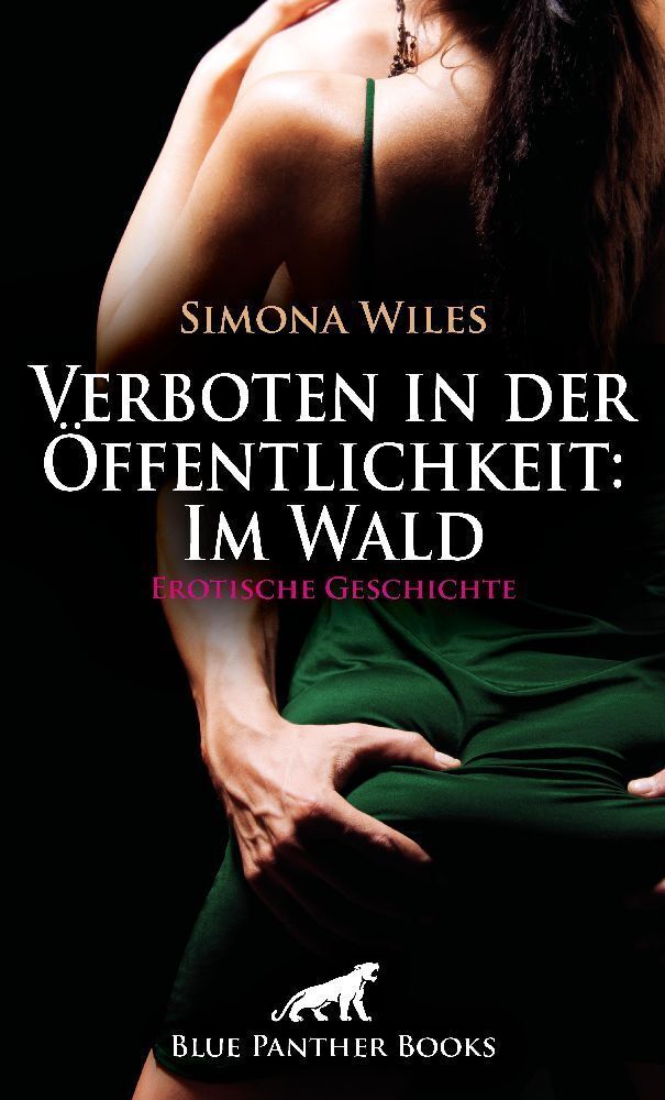 Cover: 9783756151653 | Verboten in der Öffentlichkeit: Im Wald Erotische Geschichte + 1...