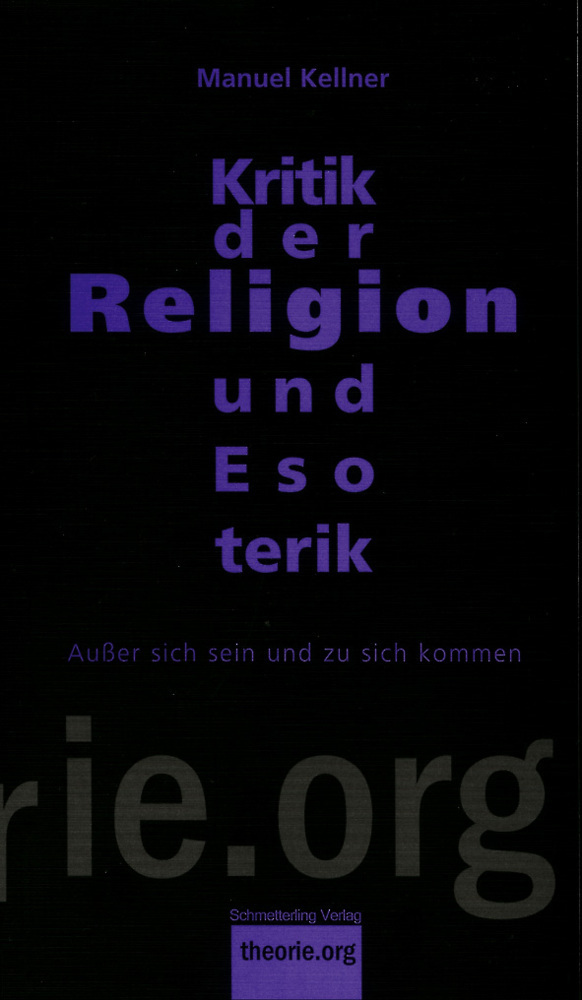 Cover: 9783896576842 | Kritik der Religion und Esoterik | Außer sich sein und zu sich kommen