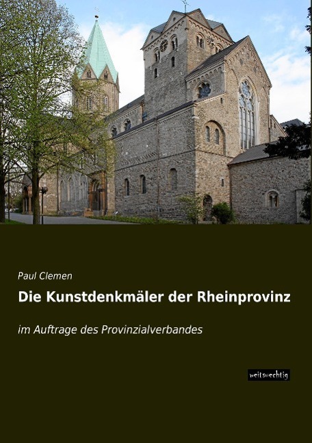 Cover: 9783956562563 | Die Kunstdenkmäler der Rheinprovinz | Paul Clemen | Taschenbuch | 2014