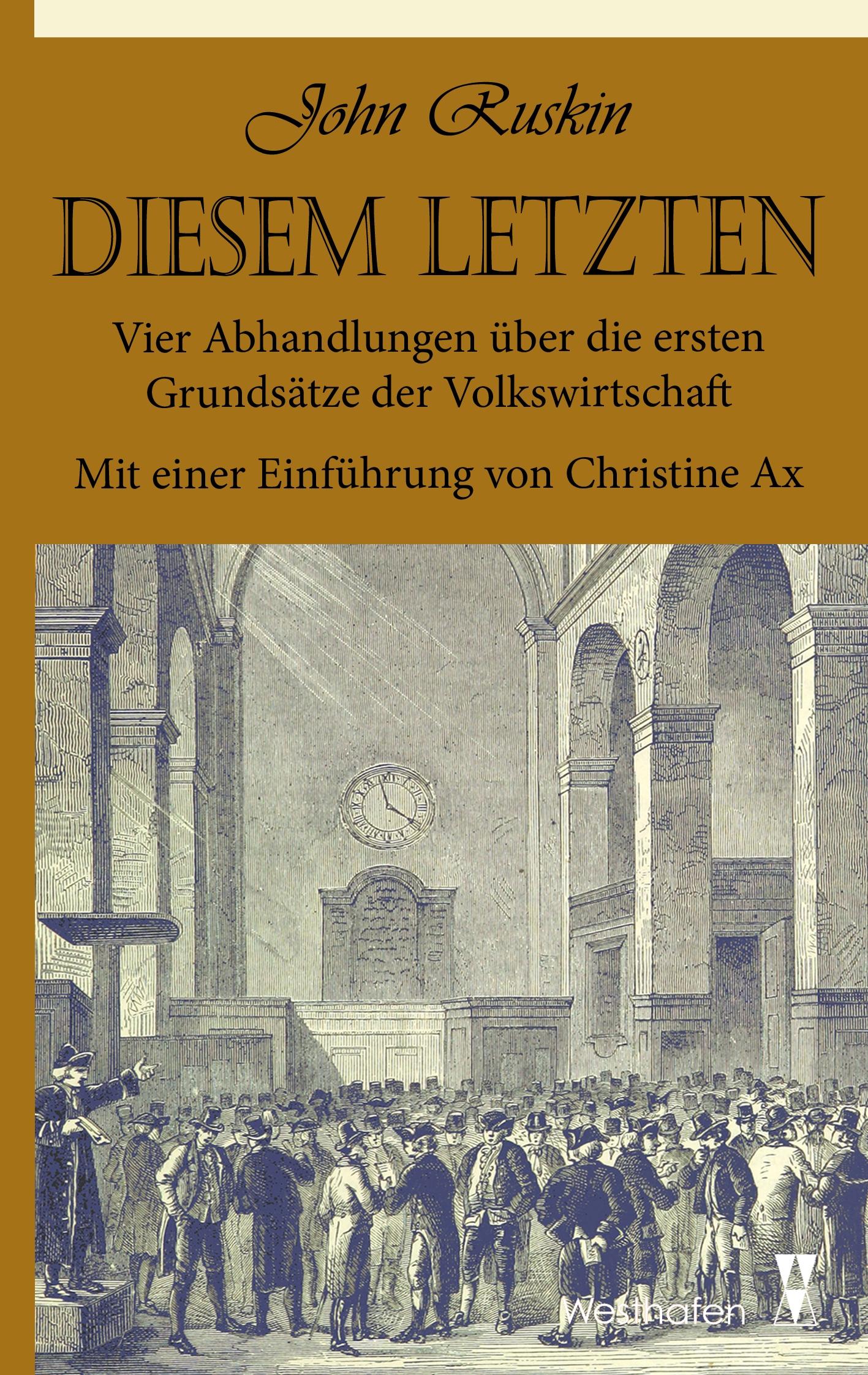 Cover: 9783942836104 | Diesem Letzten | John Ruskin (u. a.) | Taschenbuch | 220 S. | Deutsch