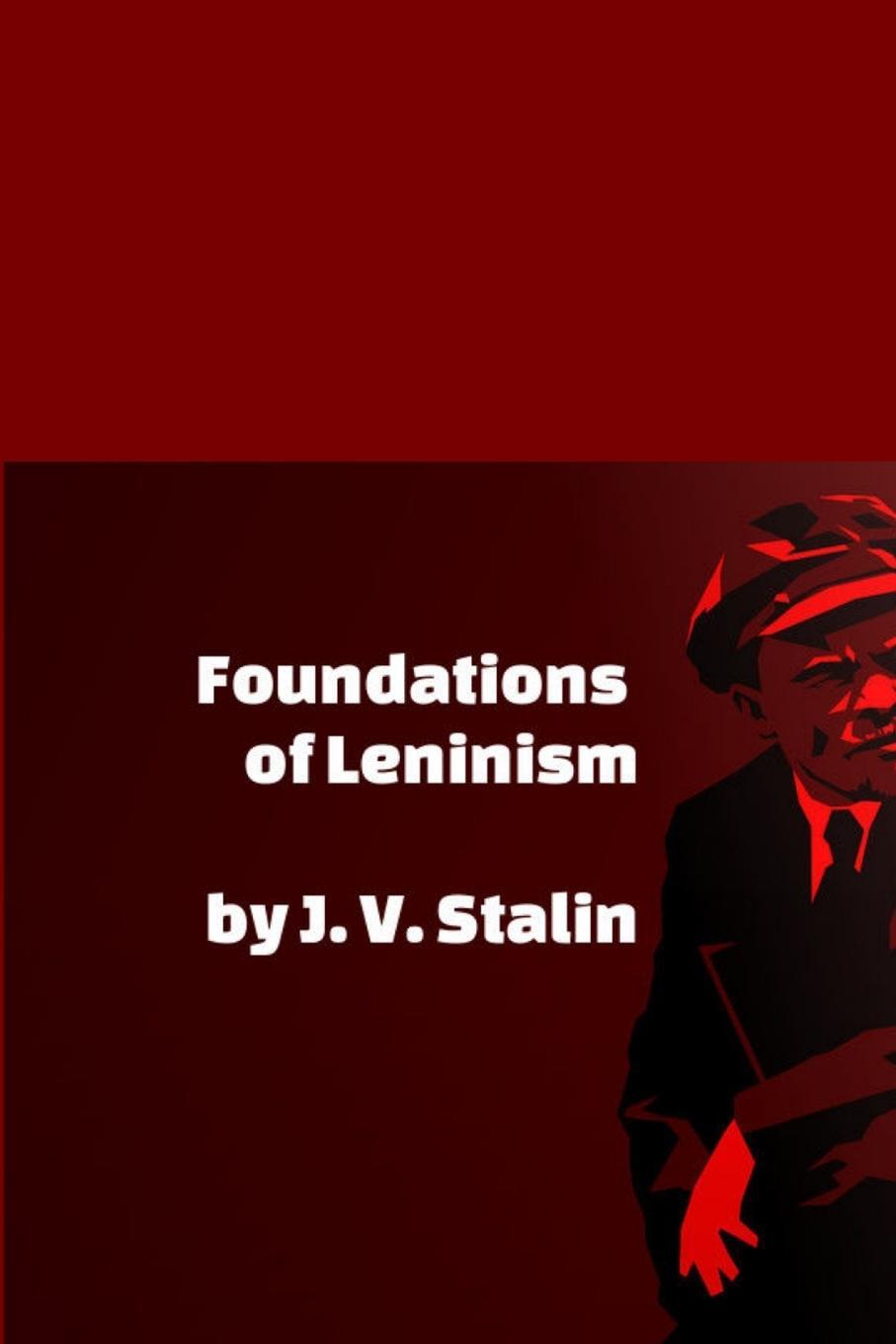 Cover: 9781794775299 | Foundations of Leninism | J. V. Stalin | Taschenbuch | Paperback