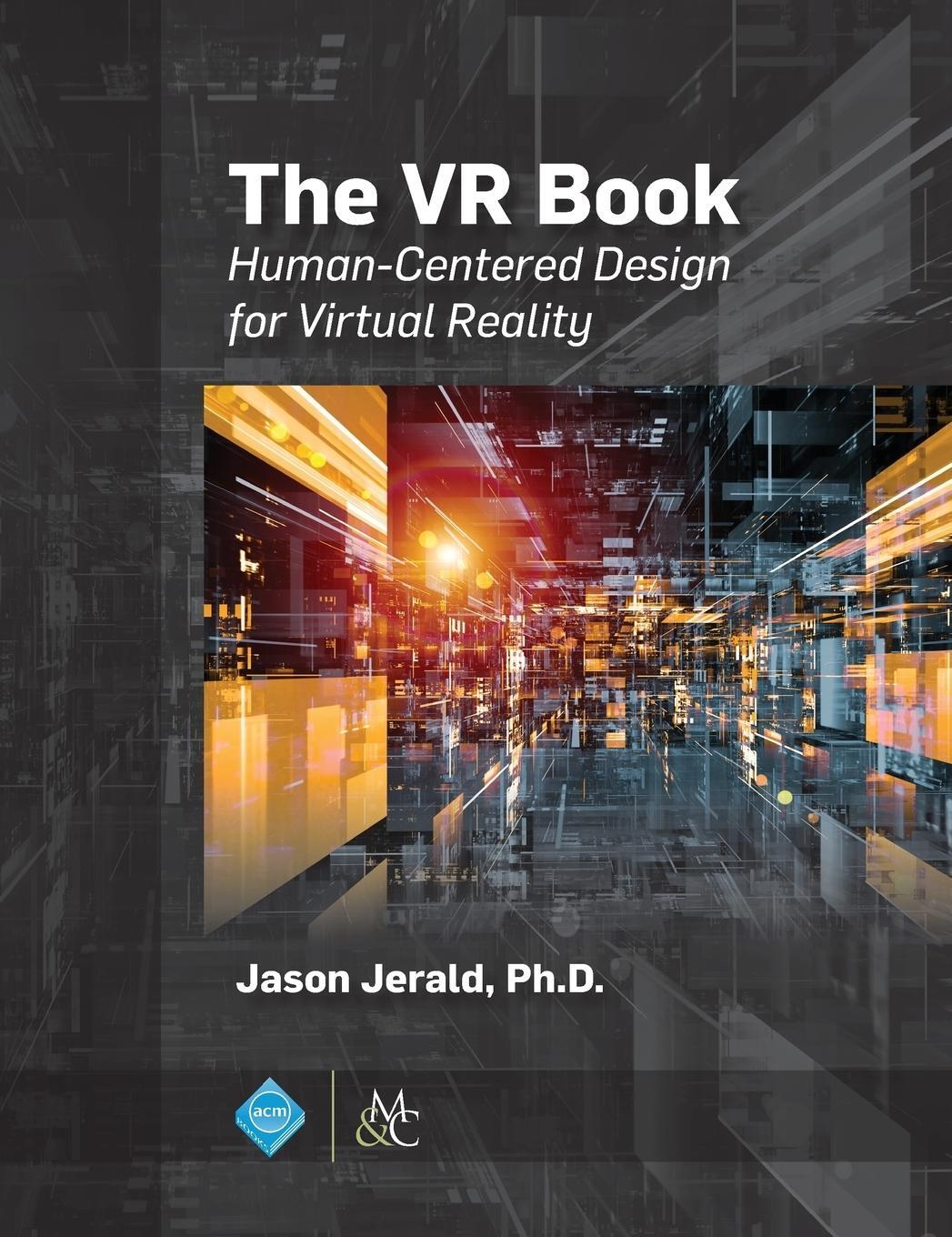 Cover: 9781970001150 | The VR Book | Human-Centered Design for Virtual Reality | Jason Jerald