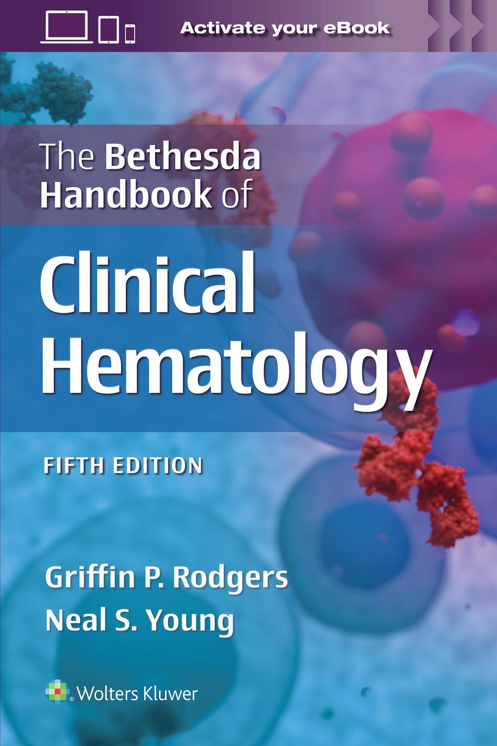 Cover: 9781975211837 | The Bethesda Handbook of Clinical Hematology | Griffin Rodgers | Buch