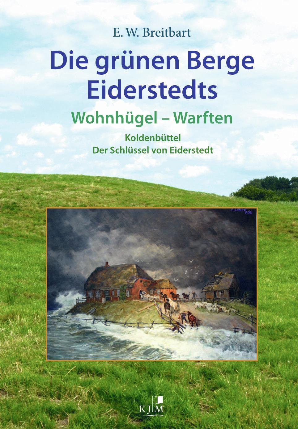 Cover: 9783961941698 | Die grünen Berge Eiderstedts | Eckard Wilhelm Breitbart | Buch | 2021