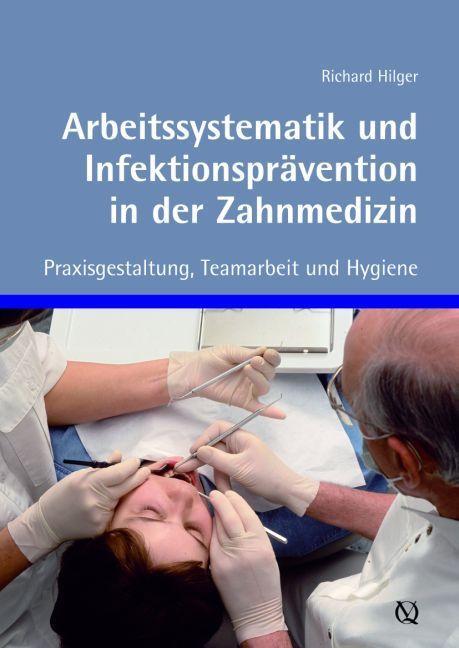 Cover: 9783876526690 | Arbeitssystematik und Infektionsprävention in der Zahnmedizin | Hilger