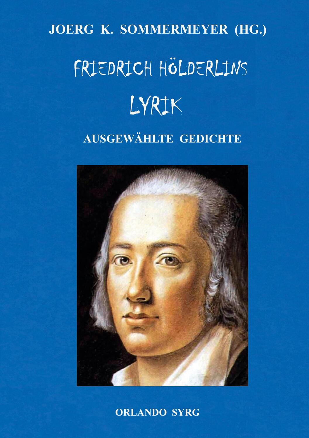 Cover: 9783748191605 | Friedrich Hölderlins Lyrik | Ausgewählte Gedichte | Hölderlin | Buch