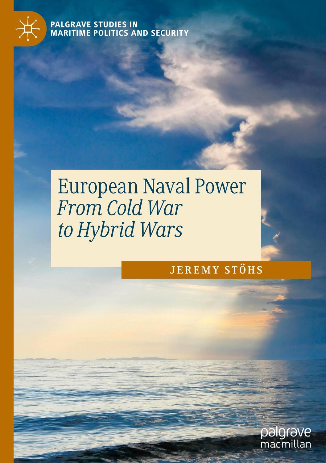 Cover: 9783031478758 | European Naval Power | From Cold War to Hybrid Wars | Jeremy Stöhs