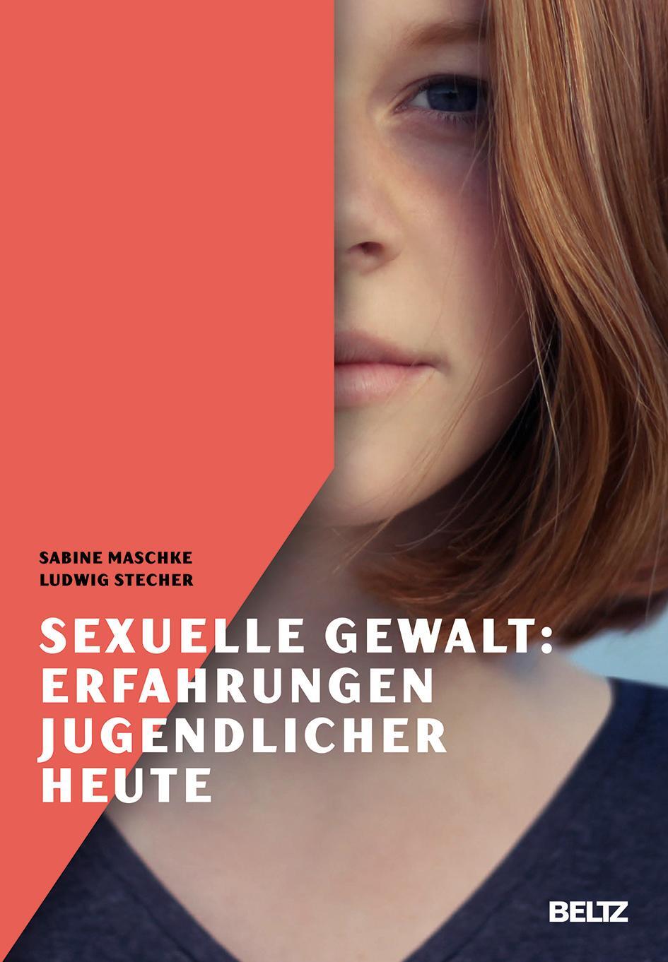 Cover: 9783407257895 | Sexuelle Gewalt: Erfahrungen Jugendlicher heute | Maschke (u. a.)