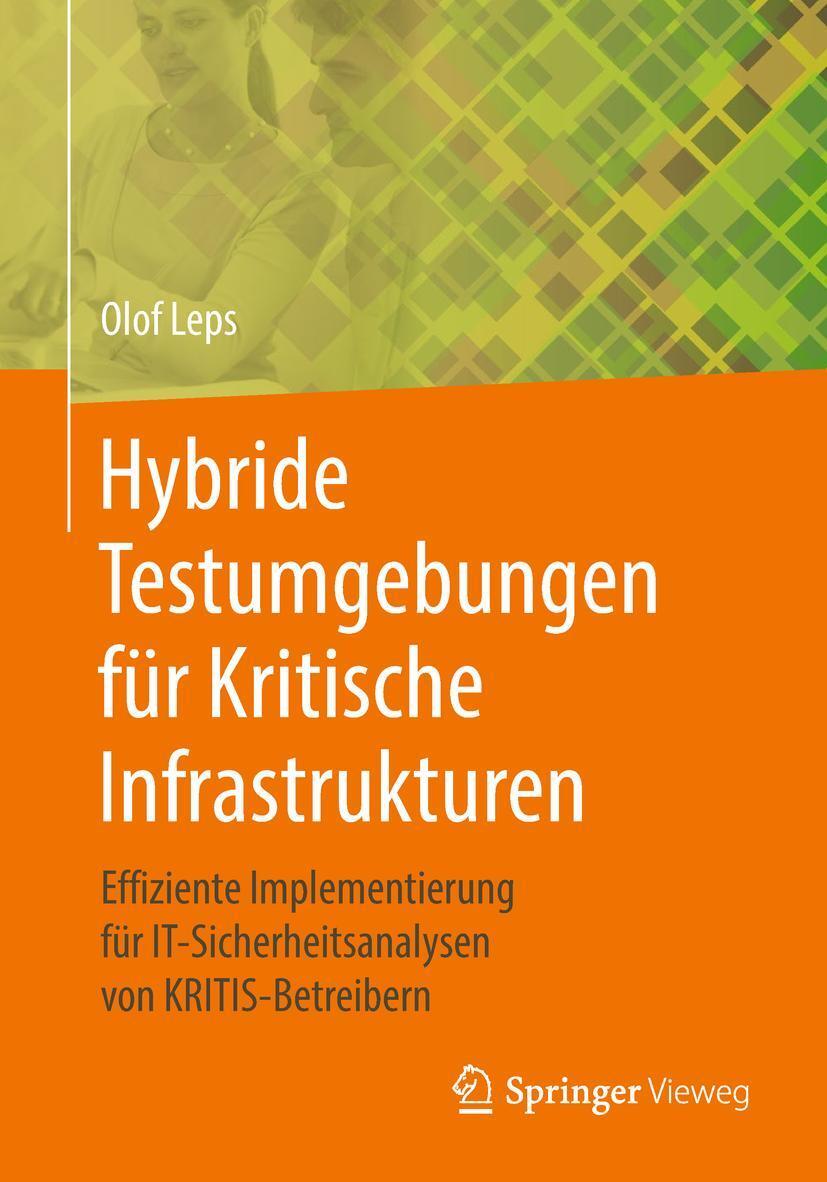 Cover: 9783658226138 | Hybride Testumgebungen für Kritische Infrastrukturen | Olof Leps