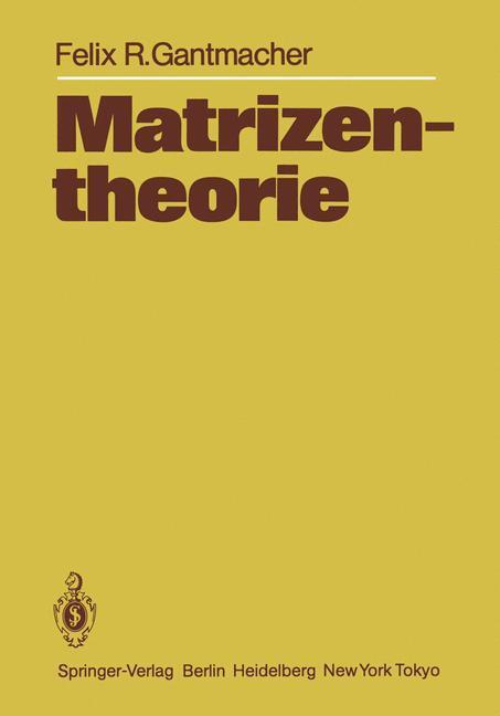 Cover: 9783642712449 | Matrizentheorie | Felix R. Gantmacher | Taschenbuch | Paperback | 2011