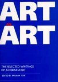 Cover: 9780520076709 | Art as Art | The Selected Writings of Ad Reinhardt | Barbara Rose