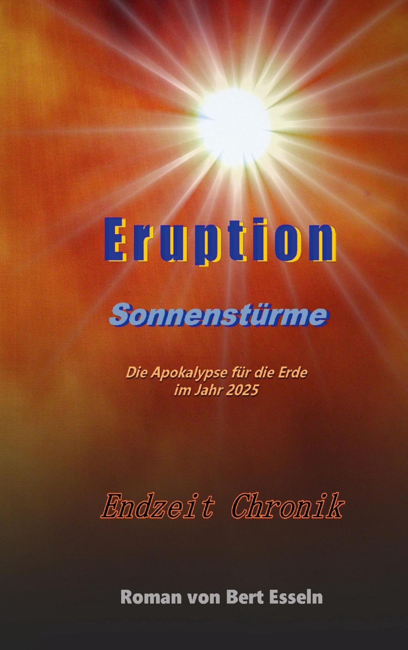 Cover: 9783755778059 | Eruption | Sonnenstürme | Bert Esseln | Taschenbuch | Paperback | 2023