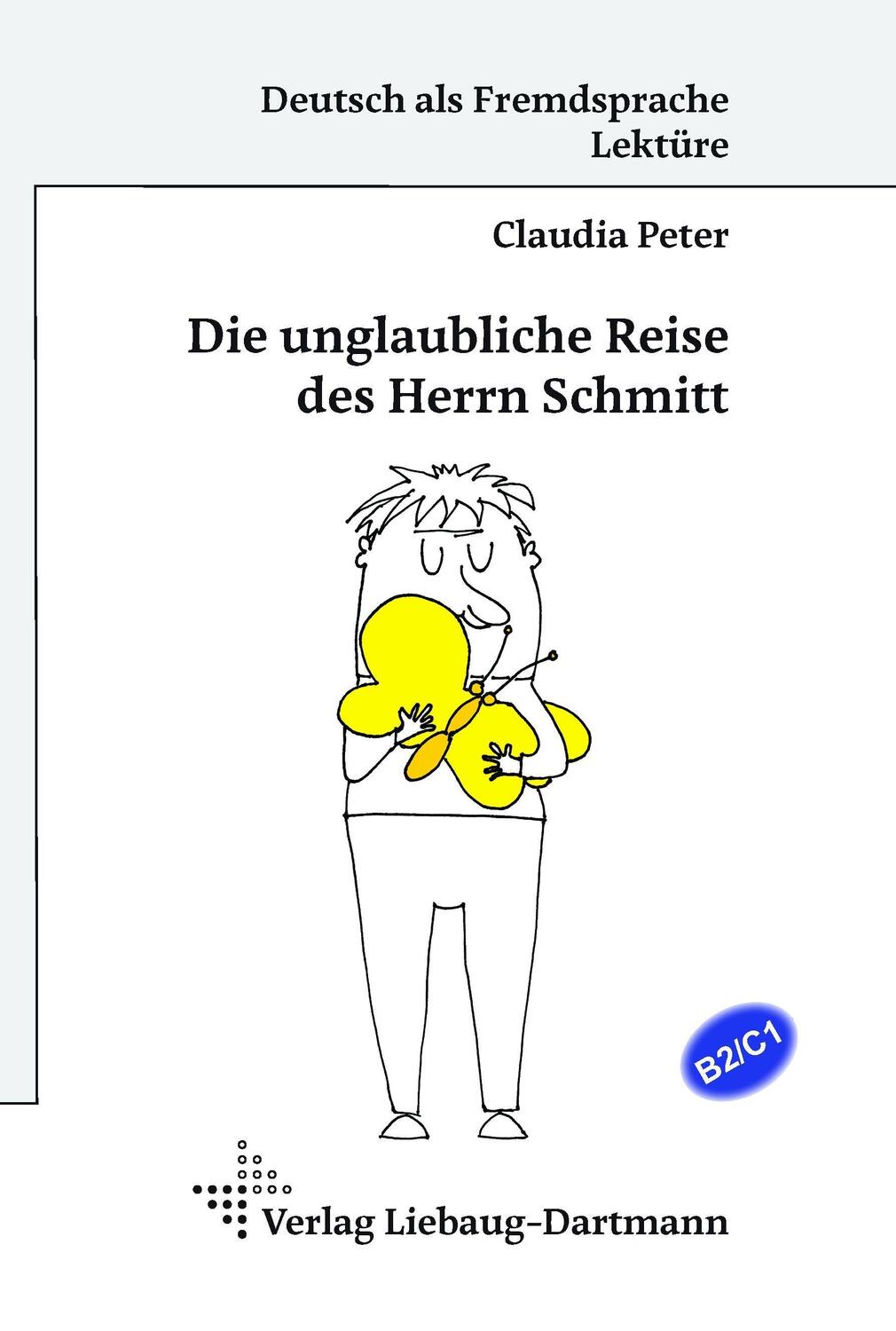 Cover: 9783964250070 | Die unglaubliche Reise des Herrn Schmitt | Claudia Peter | Taschenbuch
