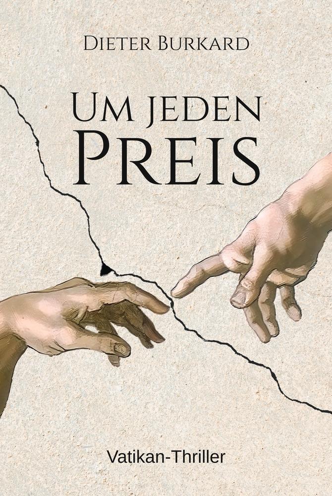 Cover: 9783754629734 | Um jeden Preis | Vatikan-Thriller | Dieter Burkard | Buch | 440 S.